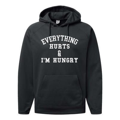 Everything Hurts & IM Hungry Running Marathon Runner Performance Fleece Hoodie