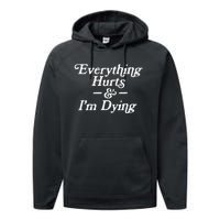 Everything Hurts & IM Dying Vintage 80s Sarcasm Performance Fleece Hoodie