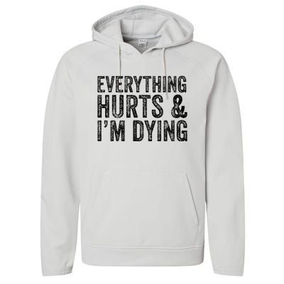 Everything Hurts & Im Dying Workout Exercise Fitness Performance Fleece Hoodie