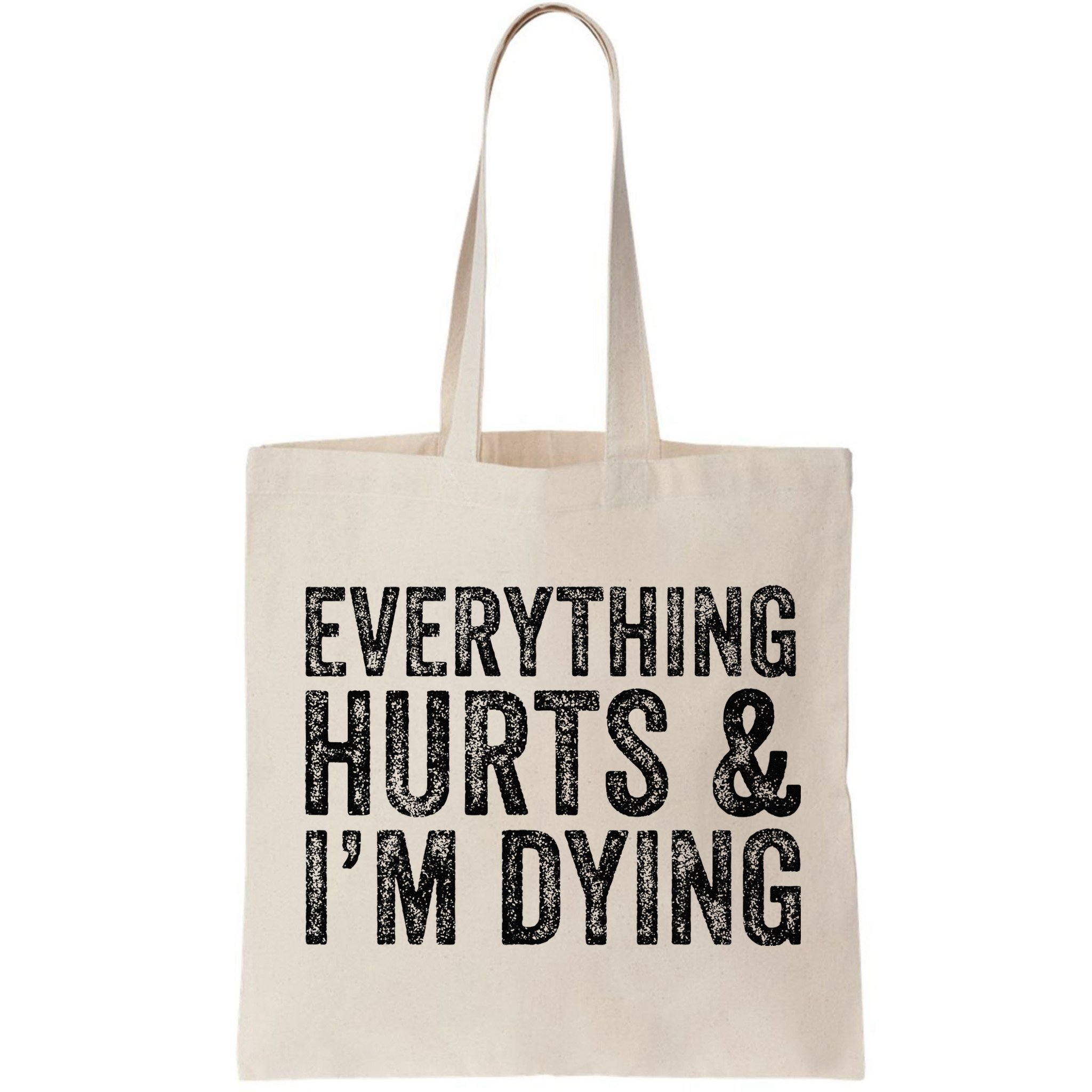 Everything Hurts & Im Dying Workout Exercise Fitness Bag