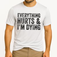 Everything Hurts & Im Dying Workout Exercise Fitness Cooling Performance Crew T-Shirt