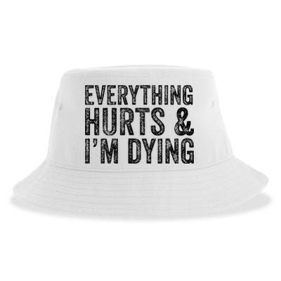 Everything Hurts & Im Dying Workout Exercise Fitness Sustainable Bucket Hat
