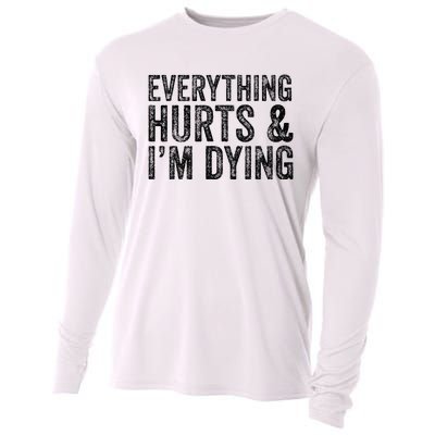 Everything Hurts & Im Dying Workout Exercise Fitness Cooling Performance Long Sleeve Crew