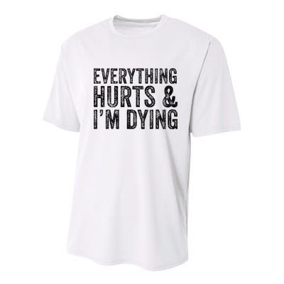 Everything Hurts & Im Dying Workout Exercise Fitness Youth Performance Sprint T-Shirt