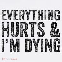 Everything Hurts & Im Dying Workout Exercise Fitness Baby Bodysuit