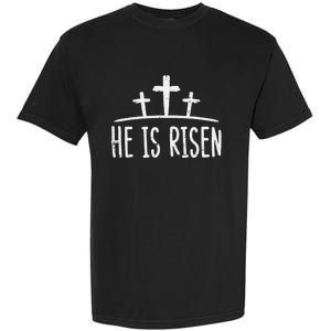 Easter He Is Risen Cross Religious Christian Garment-Dyed Heavyweight T-Shirt