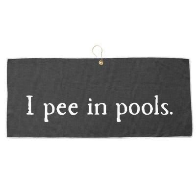 Embarrassing Humor I Pee In Pools Sarcastic Swimming Large Microfiber Waffle Golf Towel