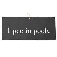 Embarrassing Humor I Pee In Pools Sarcastic Swimming Large Microfiber Waffle Golf Towel