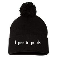 Embarrassing Humor I Pee In Pools Sarcastic Swimming Pom Pom 12in Knit Beanie