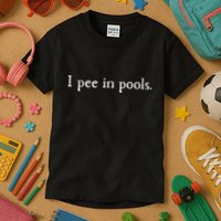 Embarrassing Humor I Pee In Pools Sarcastic Swimming Kids T-Shirt