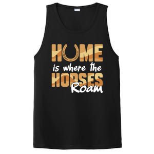 Equestrian Home Is Where The Horses Roam Horseback Gift PosiCharge Competitor Tank