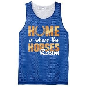 Equestrian Home Is Where The Horses Roam Horseback Gift Mesh Reversible Basketball Jersey Tank