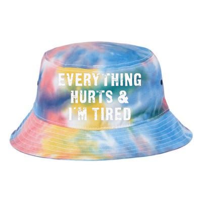 Everything Hurts & IM Tired Funny Workout Tie Dye Newport Bucket Hat