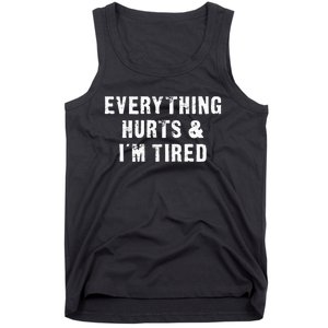 Everything Hurts & IM Tired Funny Workout Tank Top