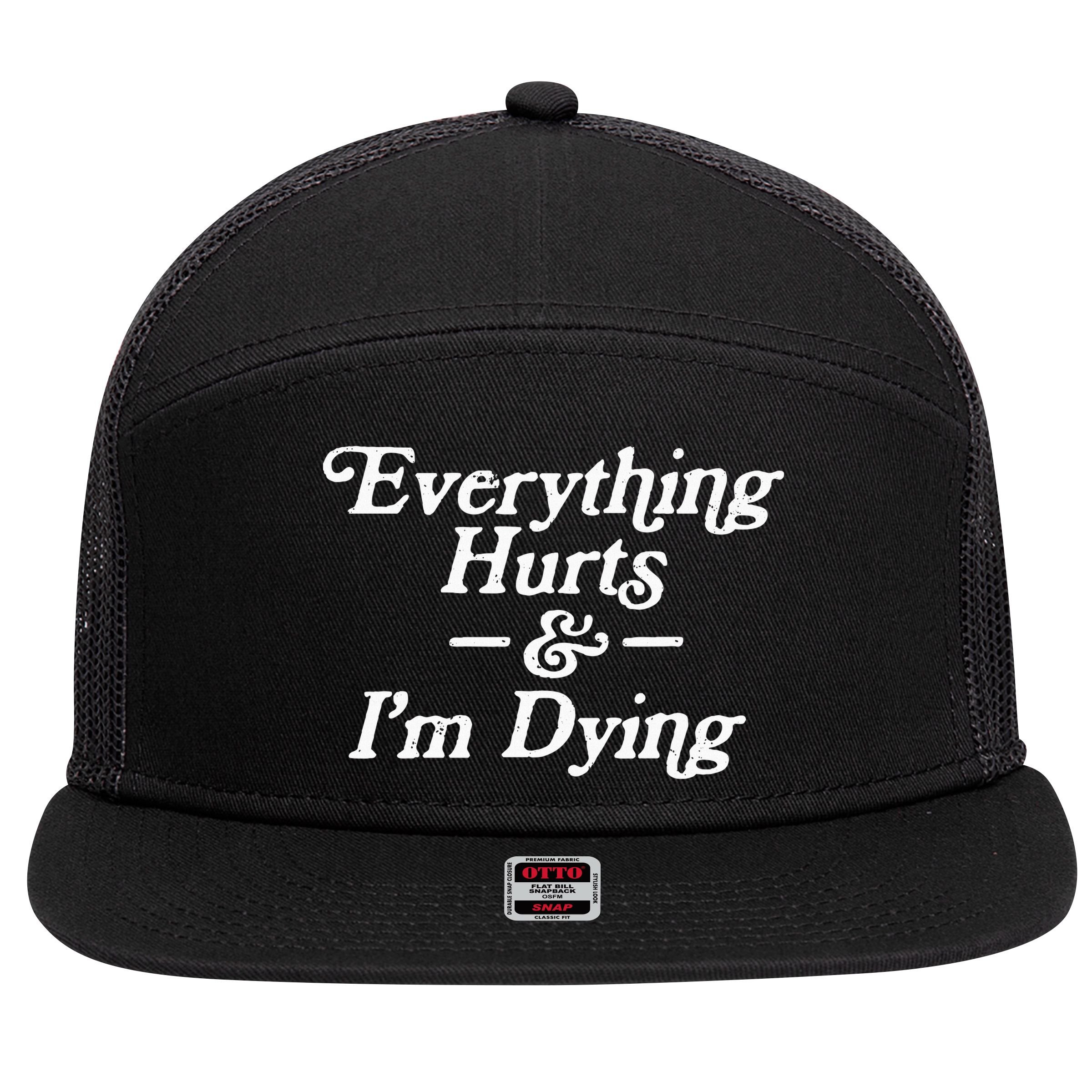 Everything Hurts & IM Dying Vintage 80s Sarcasm 7 Panel Mesh Trucker Snapback Hat