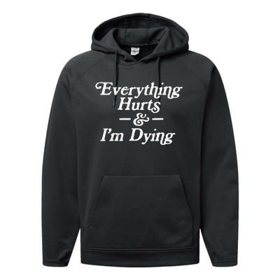 Everything Hurts & IM Dying Vintage 80s Sarcasm Performance Fleece Hoodie