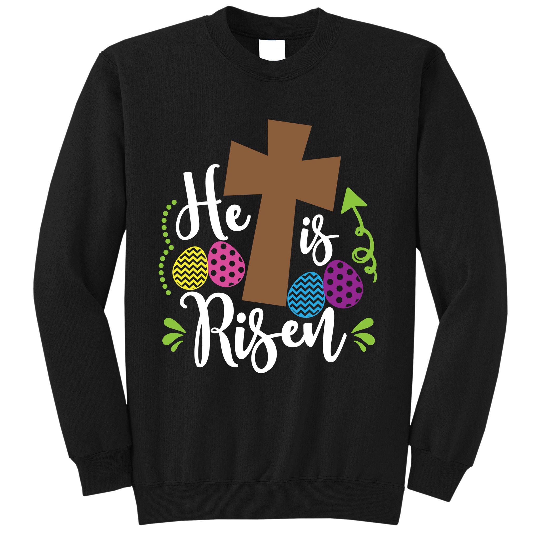 Easter He Is Risen Cross Sweatshirt