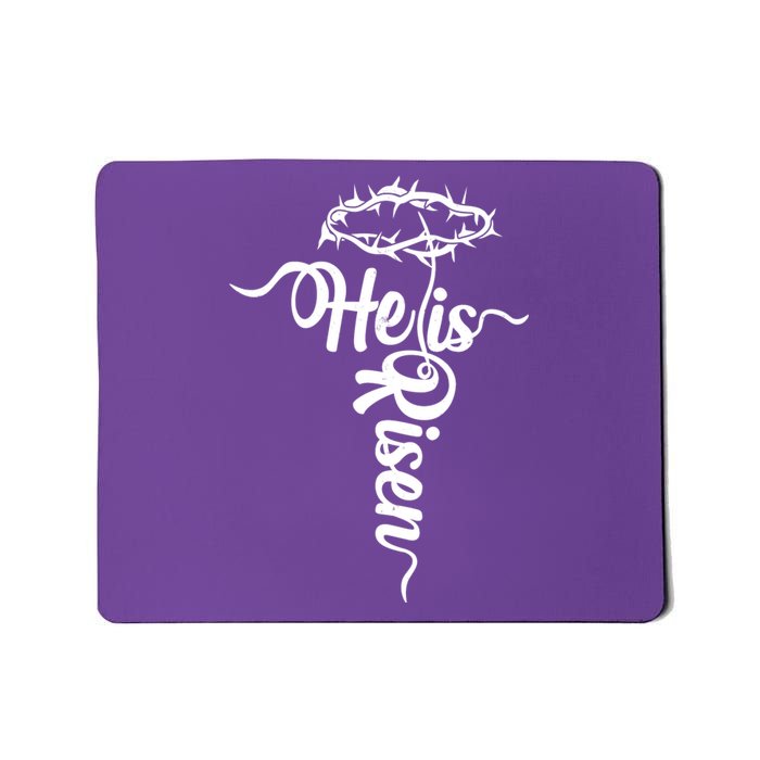 Easter He Is Risen Jesus Crown Of Thorns Cross Mousepad