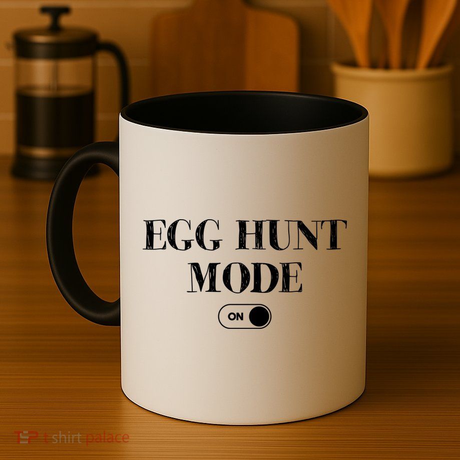 Egg Hunt Mode On Funny Easter Mug