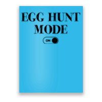 Egg Hunt Mode On Funny Easter Poster