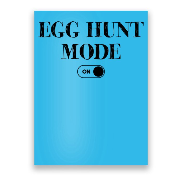 Egg Hunt Mode On Funny Easter Poster