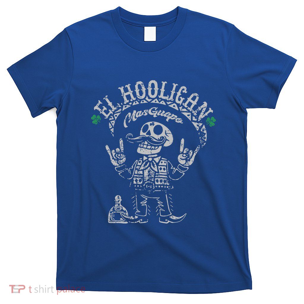 El Hooligan Mas Guapo T-Shirt