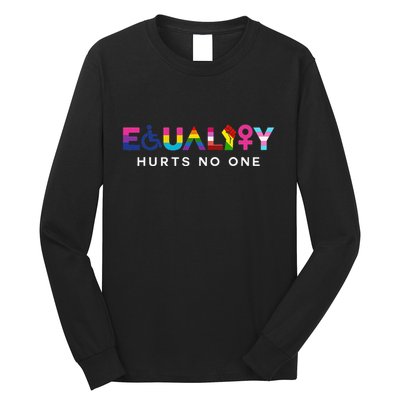 Equality Hurts No One LGBT Black Disabled  Right Kind Long Sleeve Shirt