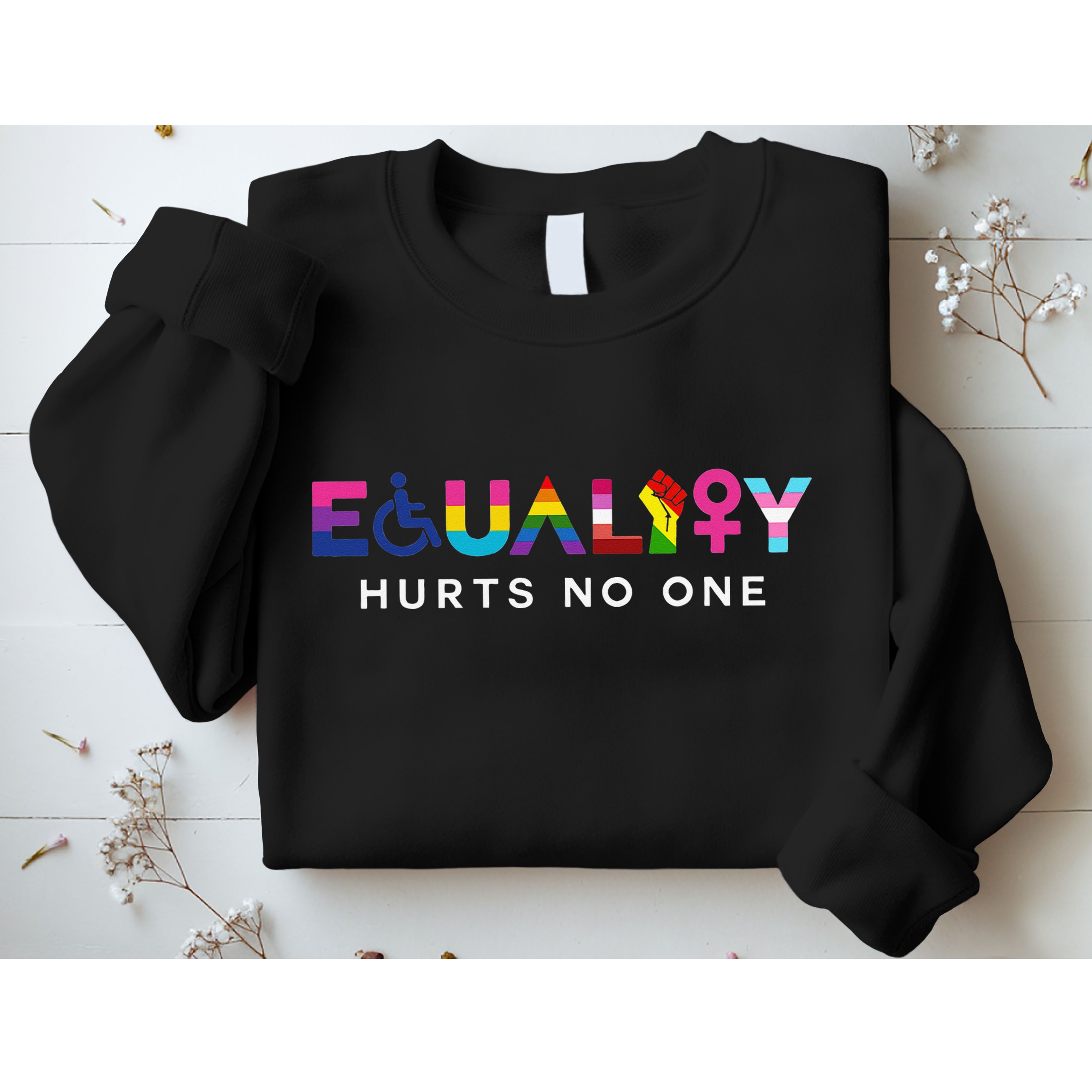 Equality Hurts No One LGBT Black Disabled  Right Kind Sweatshirt