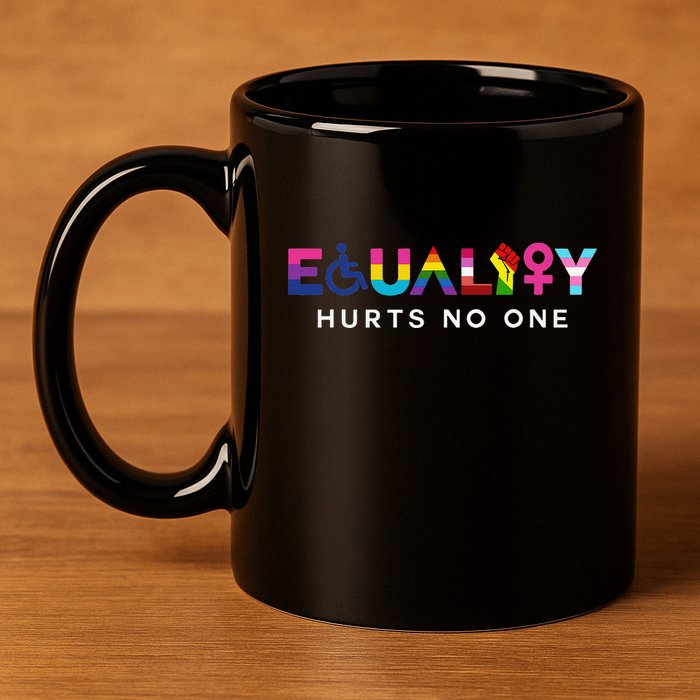 Equality Hurts No One LGBT Black Disabled  Right Kind 11oz C Handle Ceramic Mug
