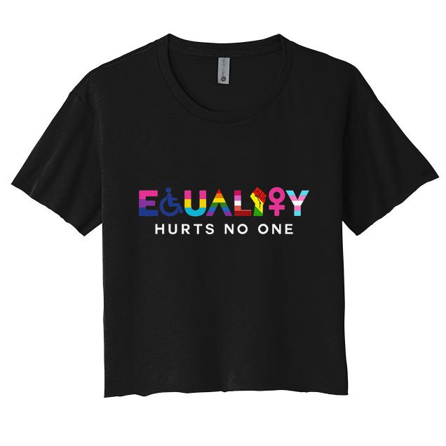 Equality Hurts No One LGBT Black Disabled  Right Kind Crop Top