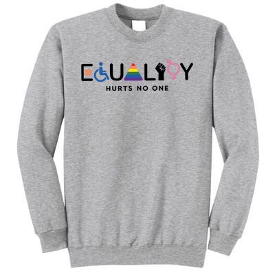 Equality Hurts No One Equal Rights Lgbtq Tall Sweatshirt