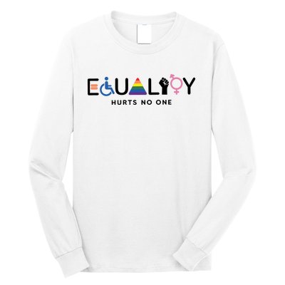 Equality Hurts No One Equal Rights Lgbtq Long Sleeve Shirt