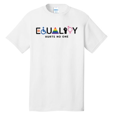 Equality Hurts No One Equal Rights Lgbtq Tall T-Shirt