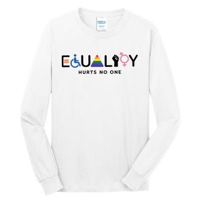 Equality Hurts No One Equal Rights Lgbtq Tall Long Sleeve T-Shirt