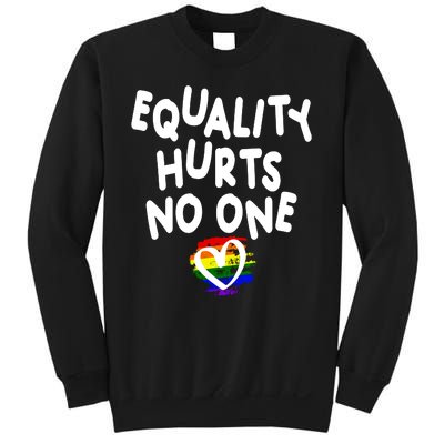 Equality Hurts No One Sweatshirt