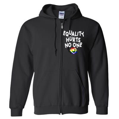 Equality Hurts No One Full Zip Hoodie