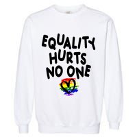 Equality Hurts No One Garment-Dyed Sweatshirt
