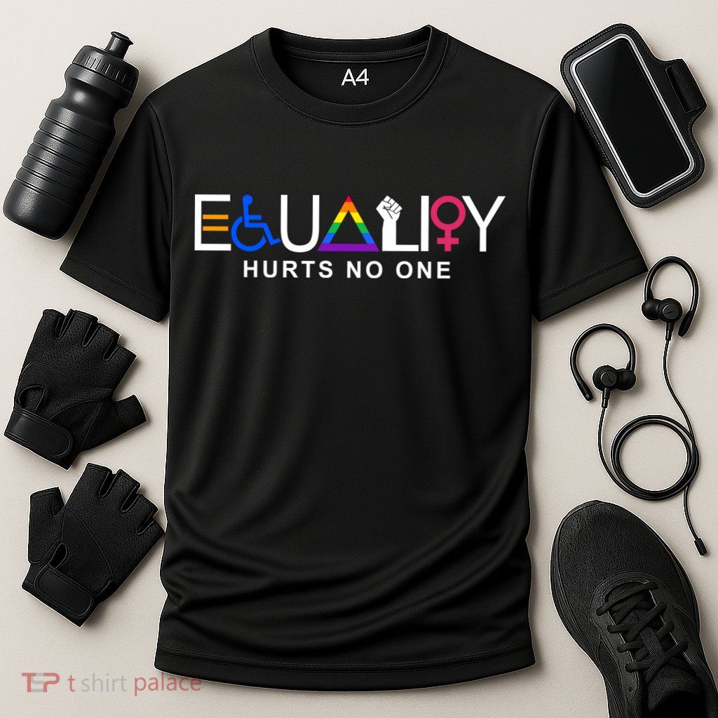 Equality Hurts No One LGBT Feminism BLM Performance Shirt