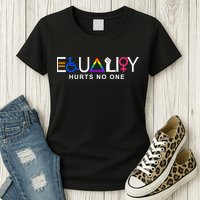 Equality Hurts No One LGBT Feminism BLM Womens T-Shirt