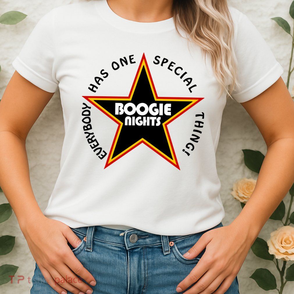 Everybody Has One Special Thing Boogie Nights Womens T-Shirt