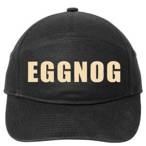 Eggnog Holiday Party Gift For Dairy Lovers 7-Panel Snapback Hat