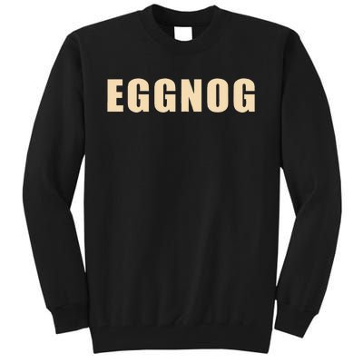 Eggnog Holiday Party Gift For Dairy Lovers Tall Sweatshirt