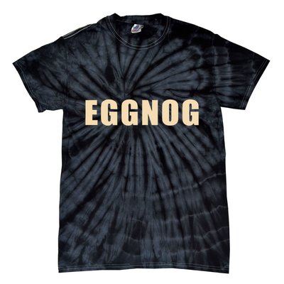 Eggnog Holiday Party Gift For Dairy Lovers Tie-Dye T-Shirt