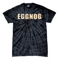 Eggnog Holiday Party Gift For Dairy Lovers Tie-Dye T-Shirt