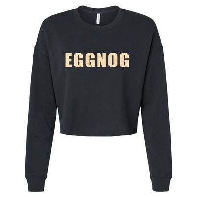 Eggnog Holiday Party Gift For Dairy Lovers Cropped Pullover Crew