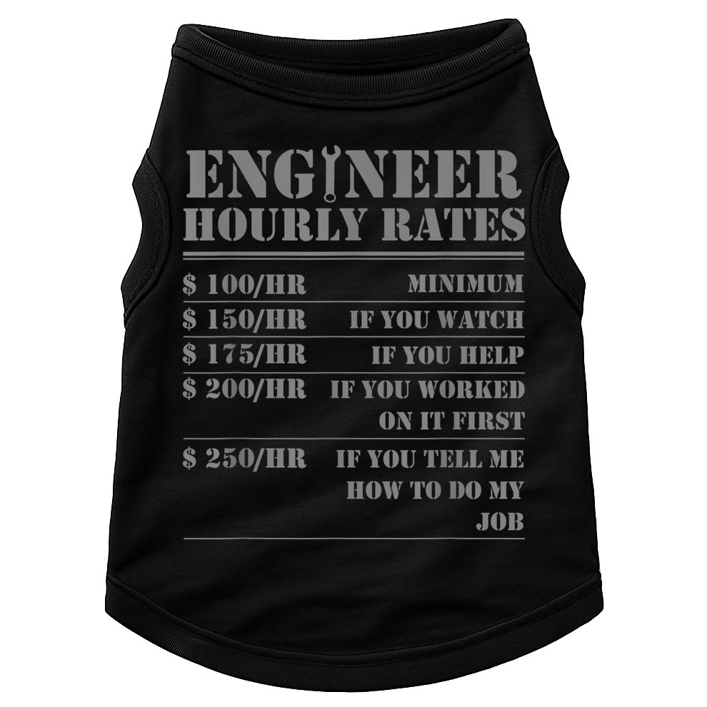Engineer Hourly Rate Funny Engineering Mechanical Civil Gift Doggie Tank