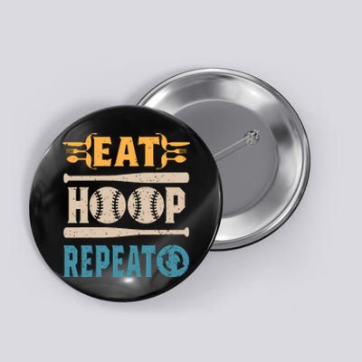 Eat Hoop Repeat Funny Baseball Button