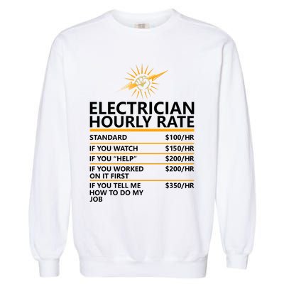 Electrician Hourly Rate Funny Garment-Dyed Sweatshirt