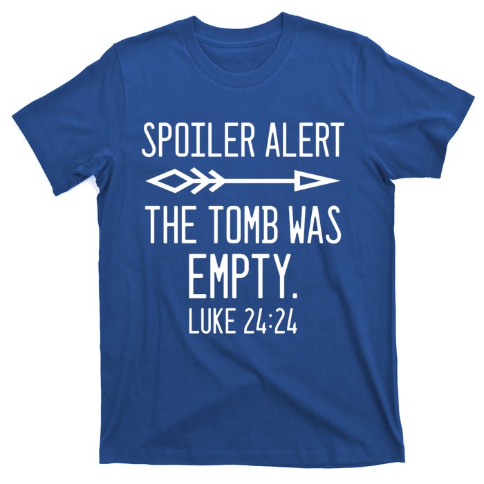 Easter He's Risen Spoiler Alert The Tomb Is Empty Christian Gift T-Shirt