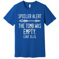 Easter He's Risen Spoiler Alert The Tomb Is Empty Christian Gift Premium T-Shirt